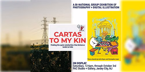 Cartas to My Kin: A Bi-National Exhibition
