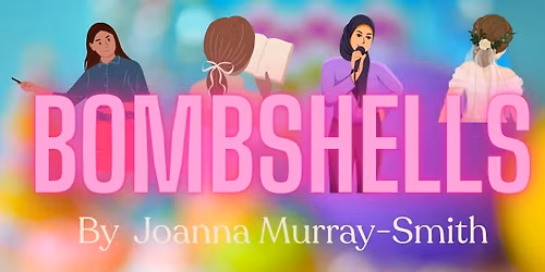 Bombshells by Joanna Murray-Smith