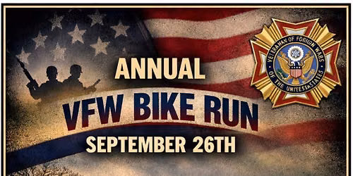 Annual VFW Bike Run with music from John Drake from 4-8pm.