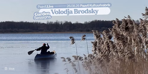 Paavli\u2024Live: Volodja Brodsky | Garden Sessions