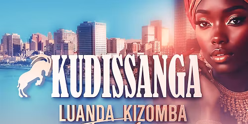 Kudissanga - Luanda Kizomba Festival 2025