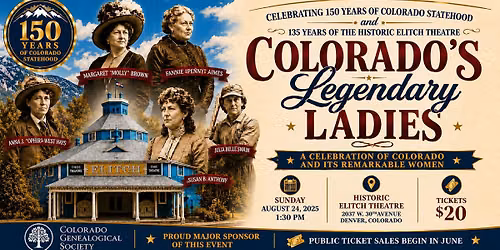 Colorado\u2019s Legendary Ladies: Celebrating 150 Years of Colorado
