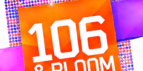 106 & Bloom Fridays