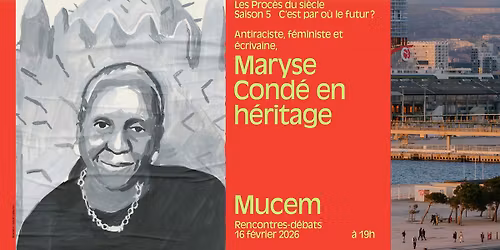 Les Proc\u00e8s du si\u00e8cle | Antiraciste, f\u00e9ministe et \u00e9crivaine, Maryse Cond\u00e9 en h\u00e9ritage