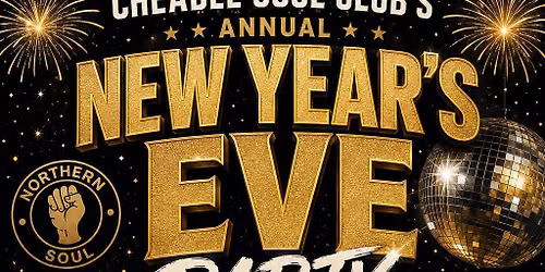 Cheadle Soul Club's Annual New Year's Eve Bash... TICKET ONLY 