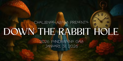 Down the Rabbit Hole: Challenge Alaska in Wonderland Gala