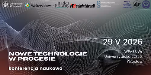 Og\u00f3lnopolska konferencja naukowa "Nowe technologie w procesie"