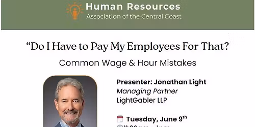 "Do I Have to Pay My Employees for That?" Common Wage & Hour Mistakes
