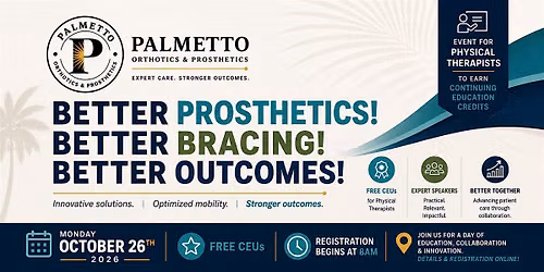 Better Prosthetics! Better Bracing! Better Outcomes!