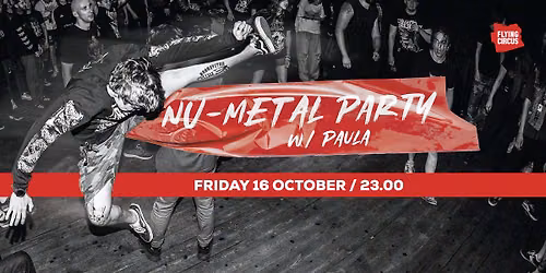 \ud83c\udfb8 NU-Metal Party \ud83c\udfb8 W\/ Paula 
