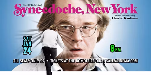Synecdoche, New York at Salem Cinema!