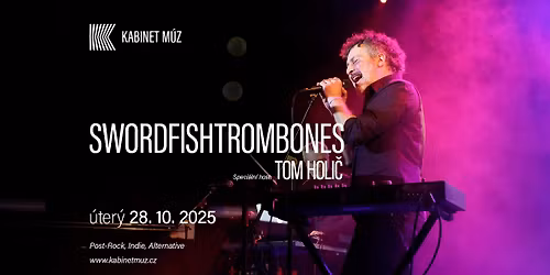 SWORDFISHTROMBONES + TOM HOLI\u010c | Kabinet M\u00daZ