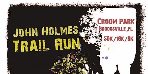 John Holmes 50K, 16M, 9M Trail run