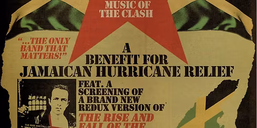 A Celebration of The Clash\/Jamaican Hurricane Relief Benefit w\/a screeni...