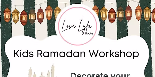 Kids Ramadan Workshop - Decorate your Ramadan Calendar