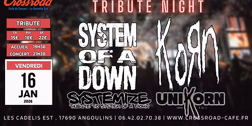 CONCERT | TRIBUTE NIGHT : KORN \u00d7 SYSTEM OF A DOWN