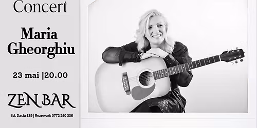 Maria Gheorghiu live la Zen Bar