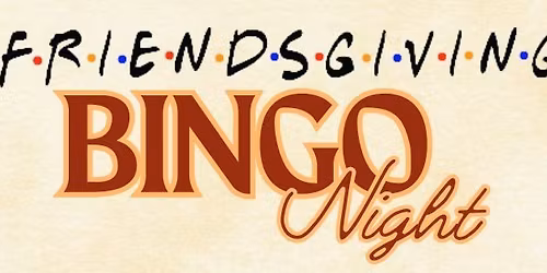 Friendsgiving BINGO \ud83e\udd83