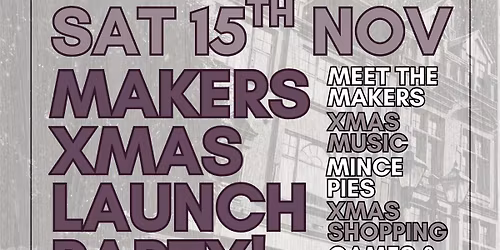 Makers Xmas Launch Party & Town Centre Light Switch-on