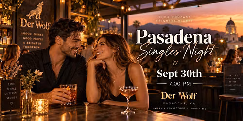 The Pasadena Singles Party | Ages 21 & Up
