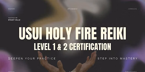 Usui Holy Fire Reiki Level 1 & 2 Certification