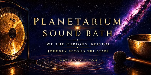 Planetarium Sound Bath: Immersive  Journey Beyond The Stars