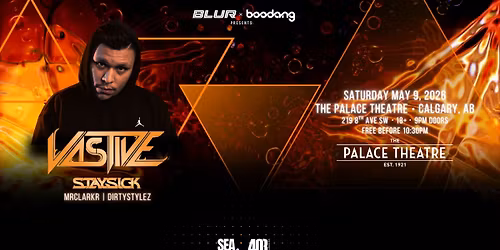 Vastive - Free before 10:30pm w\/ RSVP - The Palace Theatre