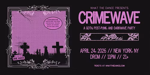 CRIMEWAVE [GOTH, POST PUNK & DARKWAVE PARTY]