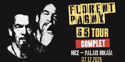 {COMPLET} \u2022 FLORENT PAGNY \u2022 NICE \u2022 PALAIS NIKA\u00cfA \u2022 07 D\u00c9CEMBRE 2026