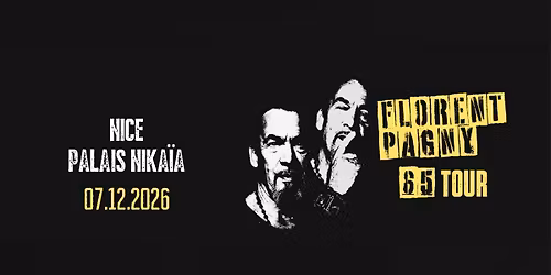 FLORENT PAGNY \u2022 NICE \u2022 PALAIS NIKA\u00cfA \u2022 07 D\u00c9CEMBRE 2026