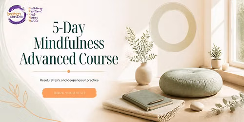5-Day Mindfulness Advanced Course with A\/Prof Angie Chew and May Chng