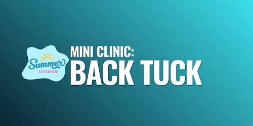 Back Tuck Mini Clinic