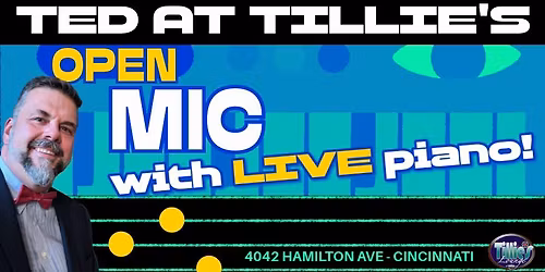 4\/26\/26 Open Mic Sing\ud83c\udfa4 with LIVE Piano - Tillie's Lounge