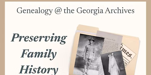 Genealogy @ the Georgia Archives: Preserving Family History