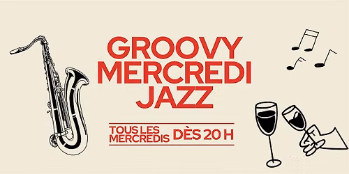 Groovy Mercredi Jazz | Montreal Live Jazz Band & Free Entry