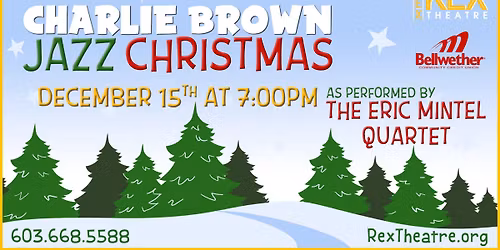 A Charlie Brown Jazz Christmas with The Eric Mintel Quartet at The Rex Theatre