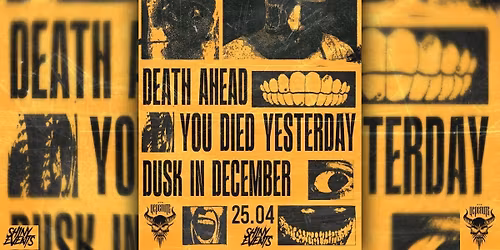 DEATH AHEAD, YOU DIED YESTERDAY, DUSK IN DECEMBER | 25.04.26 | OLD SKULLS CLUB | SOFIA 