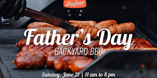Father\u2019s Day Backyard BBQ at Big Sioux Diner & Dive