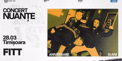 Nuan\u021be \u2022 Timi\u0219oara \u2022 FITT \u2022 28 martie