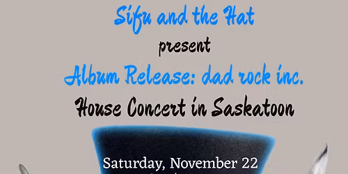 Album Release: dad rock inc. House Concert in Saskatoon