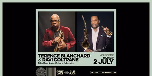 Gent Jazz 2026 :: Terence Blanchard & Ravi Coltrane & many more