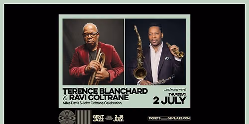 Gent Jazz 2026 :: Terence Blanchard & Ravi Coltrane & many more