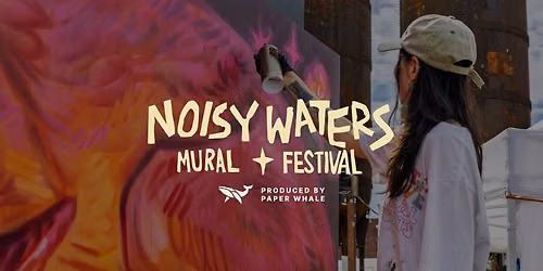 Noisy Waters Mural Festival