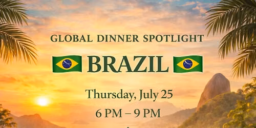 Global Themed Dinner: Spotlight Brazil