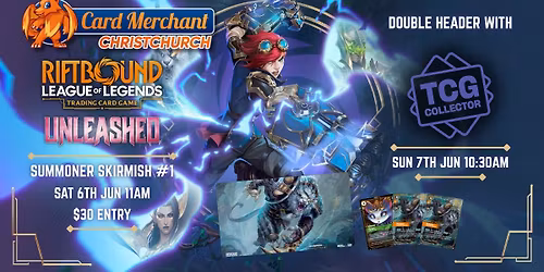 Card Merchant Christchurch - Riftbound Unleashed Summoner Skirmish #1 (Jun 2026)