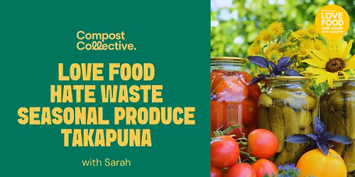 Free \u2013 Love Food Hate Waste Seasonal Produce Workshop \u2013 Takapuna