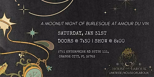 House of LaRoux Presents: La Lune