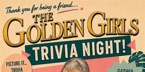 Golden Girls Trivia Night at Roxanne's