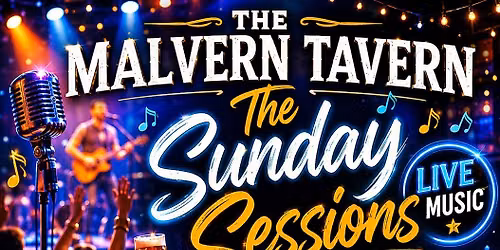 The Sunday Sessions @ The Malvern
