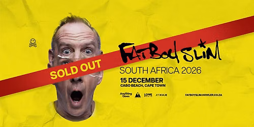 SOLD OUT - Fatboy Slim Cape Town 2026